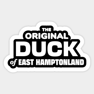 The Original Duck of East Hamptonland Sticker